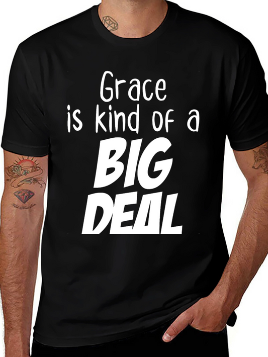 Grace is Kind of a Big Deal - Graphic Tee