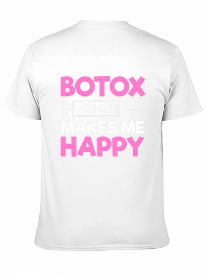 Botox Makes Me Happy Graphic T-Shirt