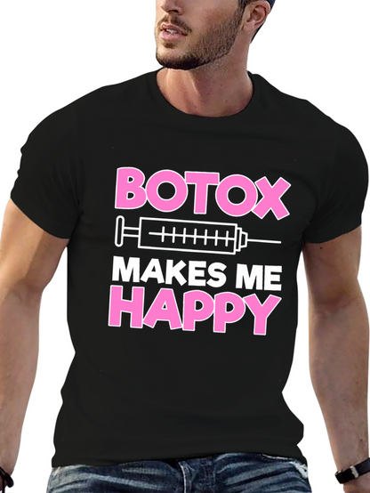 Botox Makes Me Happy Graphic T-Shirt