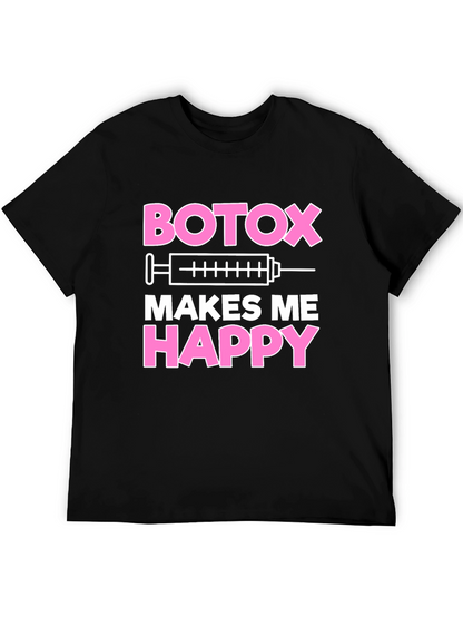 Botox Makes Me Happy Graphic T-Shirt