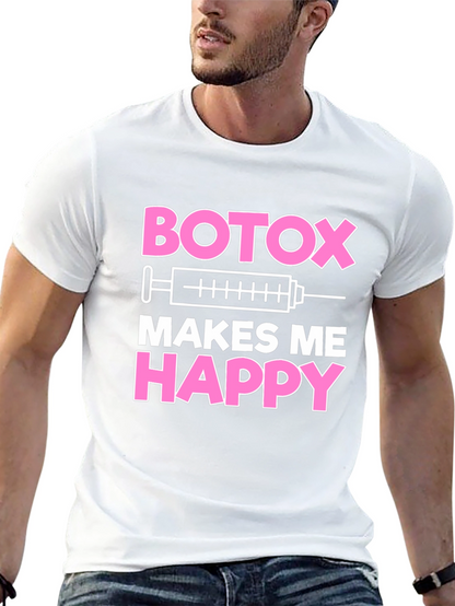 Botox Makes Me Happy Graphic T-Shirt