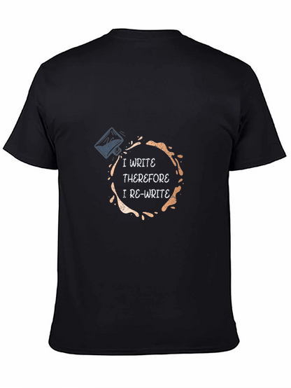 I Write Therefore I Re-Write T-Shirt