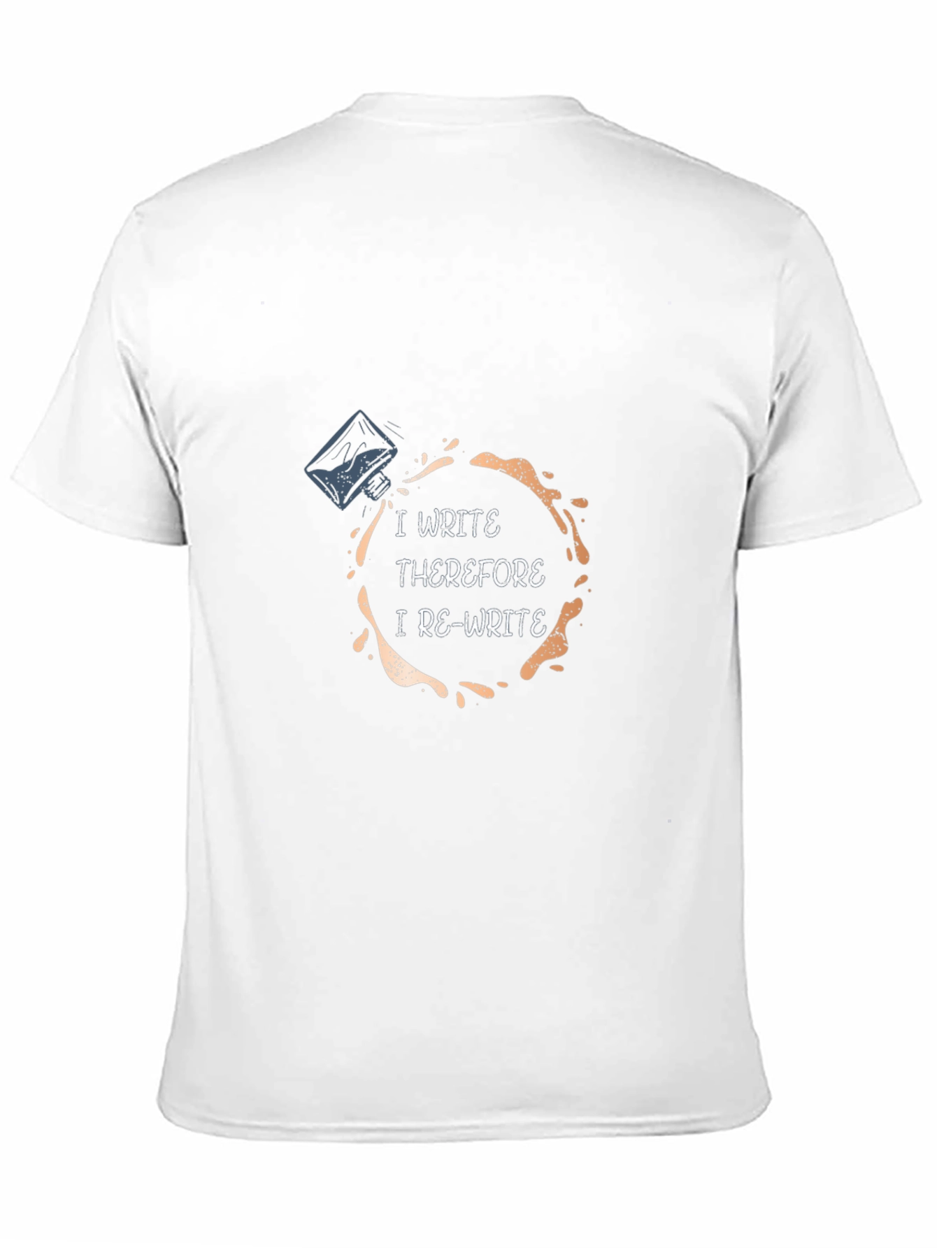 I Write Therefore I Re-Write T-Shirt