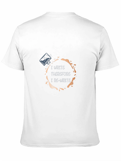 I Write Therefore I Re-Write T-Shirt