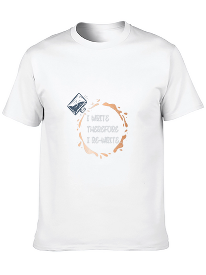 I Write Therefore I Re-Write T-Shirt