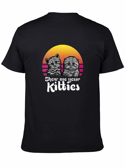 Show Me Your Kitties T-Shirt