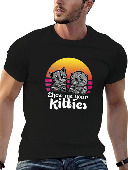 Show Me Your Kitties T-Shirt
