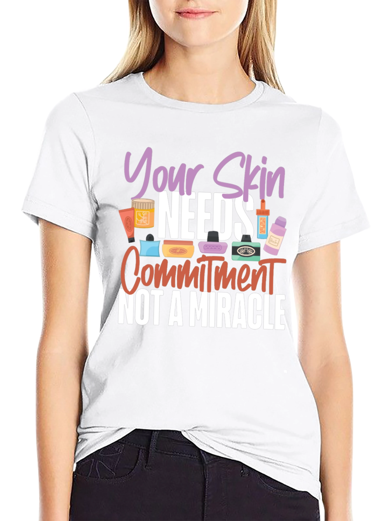 Your Skin Needs Commitment T-Shirt