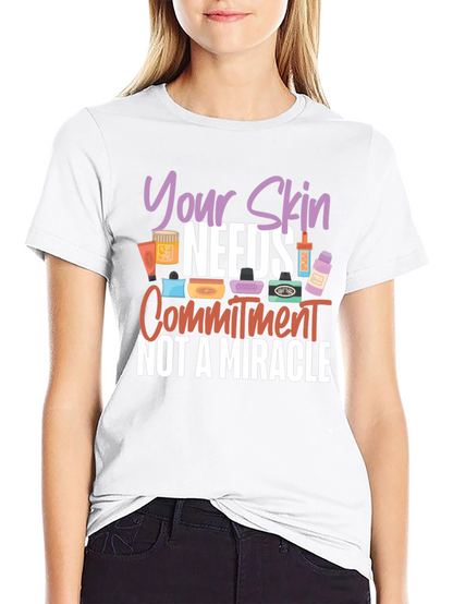 Your Skin Needs Commitment T-Shirt