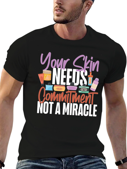 Your Skin Needs Commitment T-Shirt
