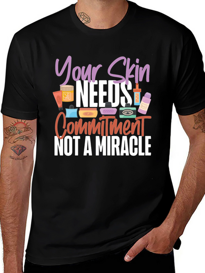 Your Skin Needs Commitment T-Shirt