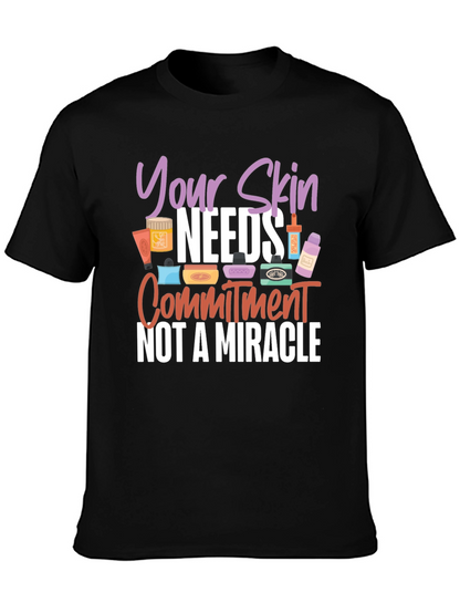 Your Skin Needs Commitment T-Shirt