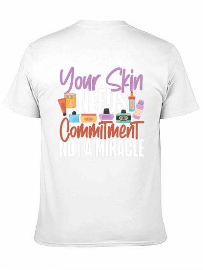 Your Skin Needs Commitment T-Shirt