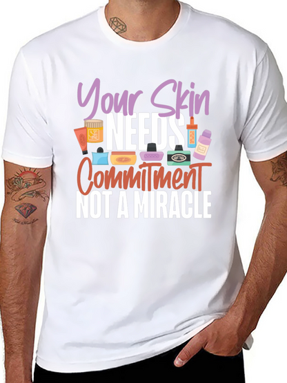 Your Skin Needs Commitment T-Shirt