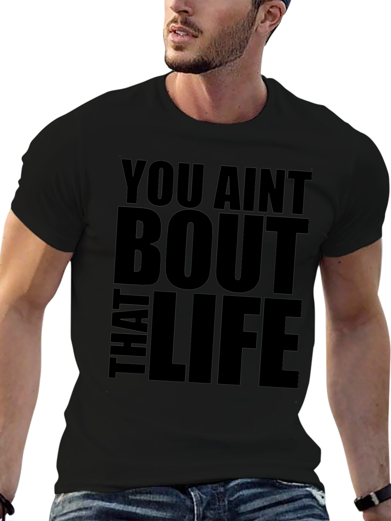 You Aint Bout That Life Black Graphic Tee