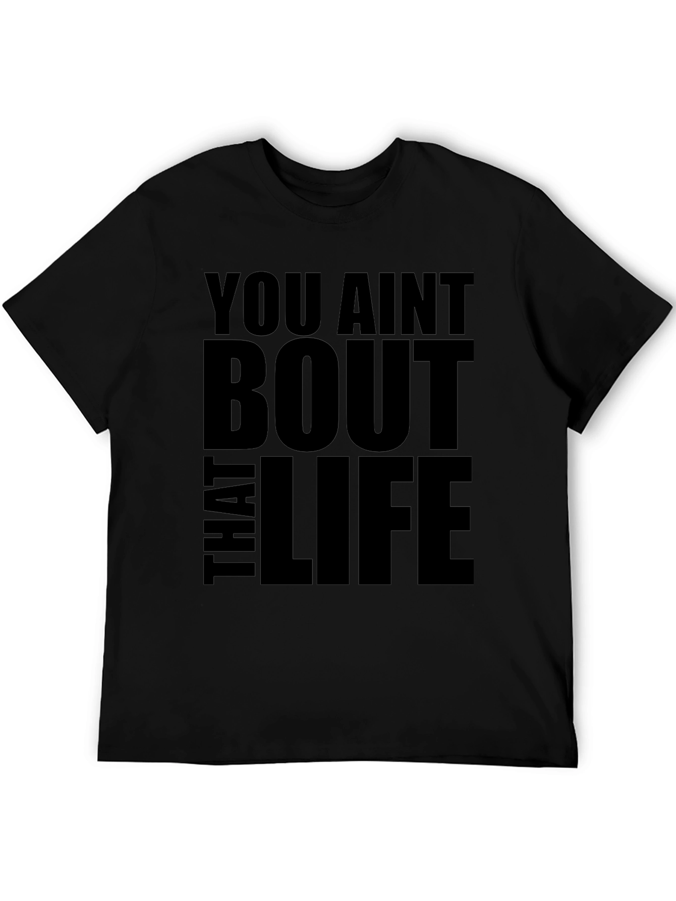 You Aint Bout That Life Black Graphic Tee