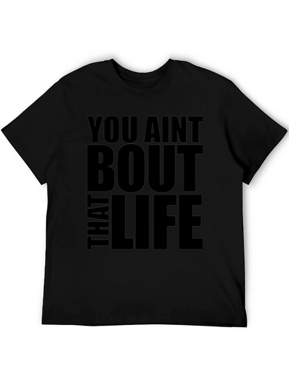 You Aint Bout That Life Black Graphic Tee