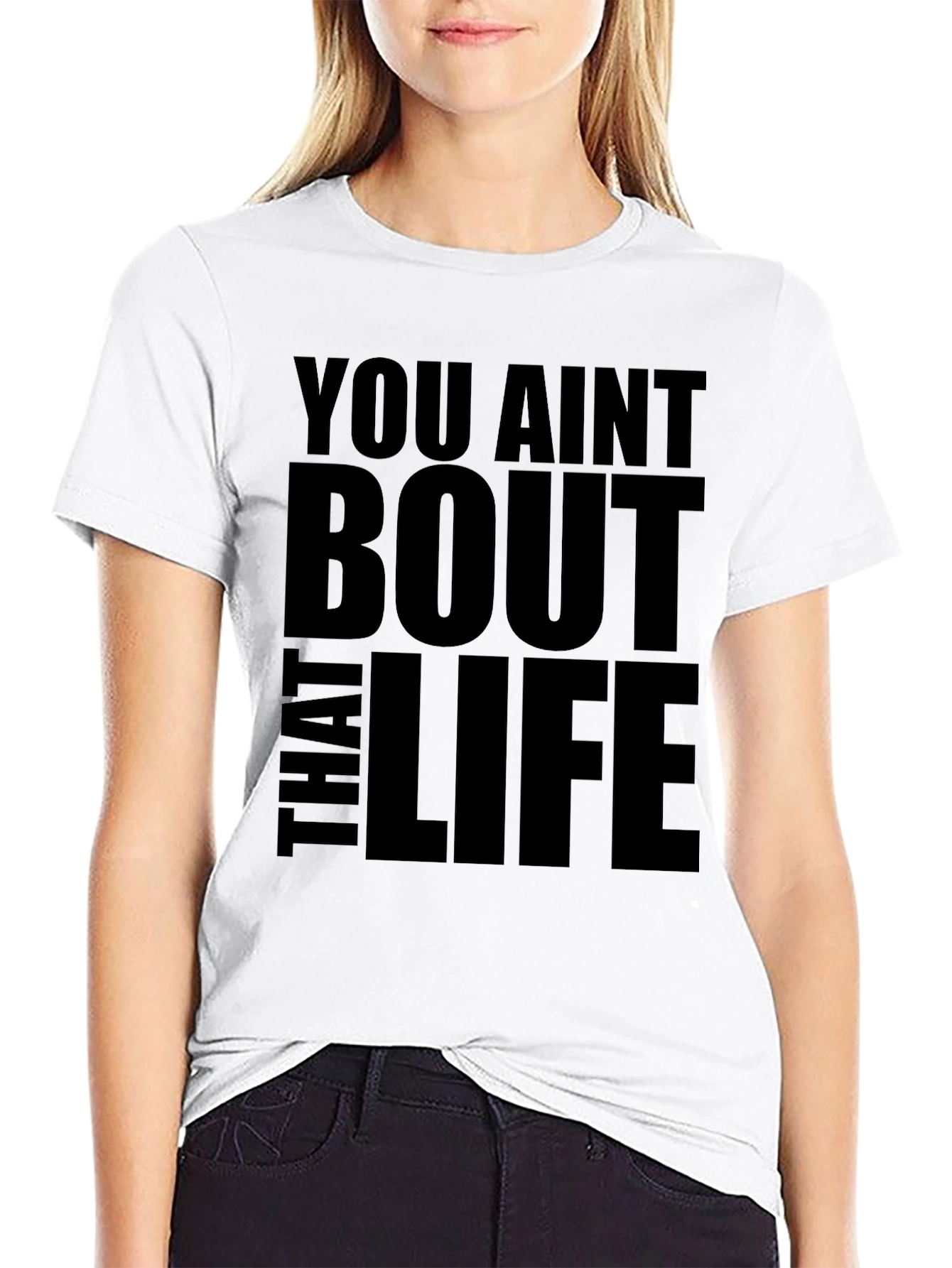 You Aint Bout That Life Black Graphic Tee