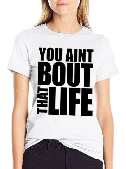 You Aint Bout That Life Black Graphic Tee