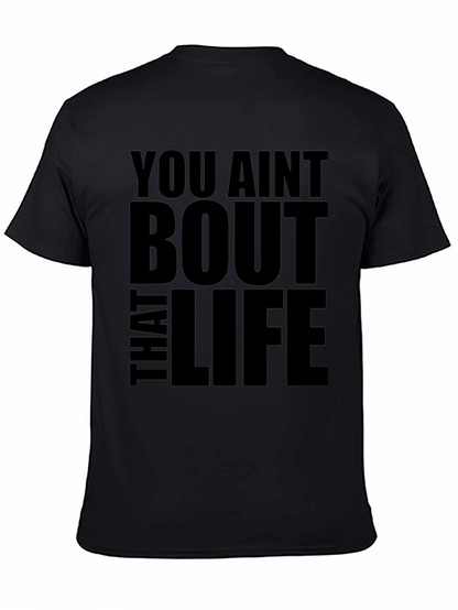 You Aint Bout That Life Black Graphic Tee