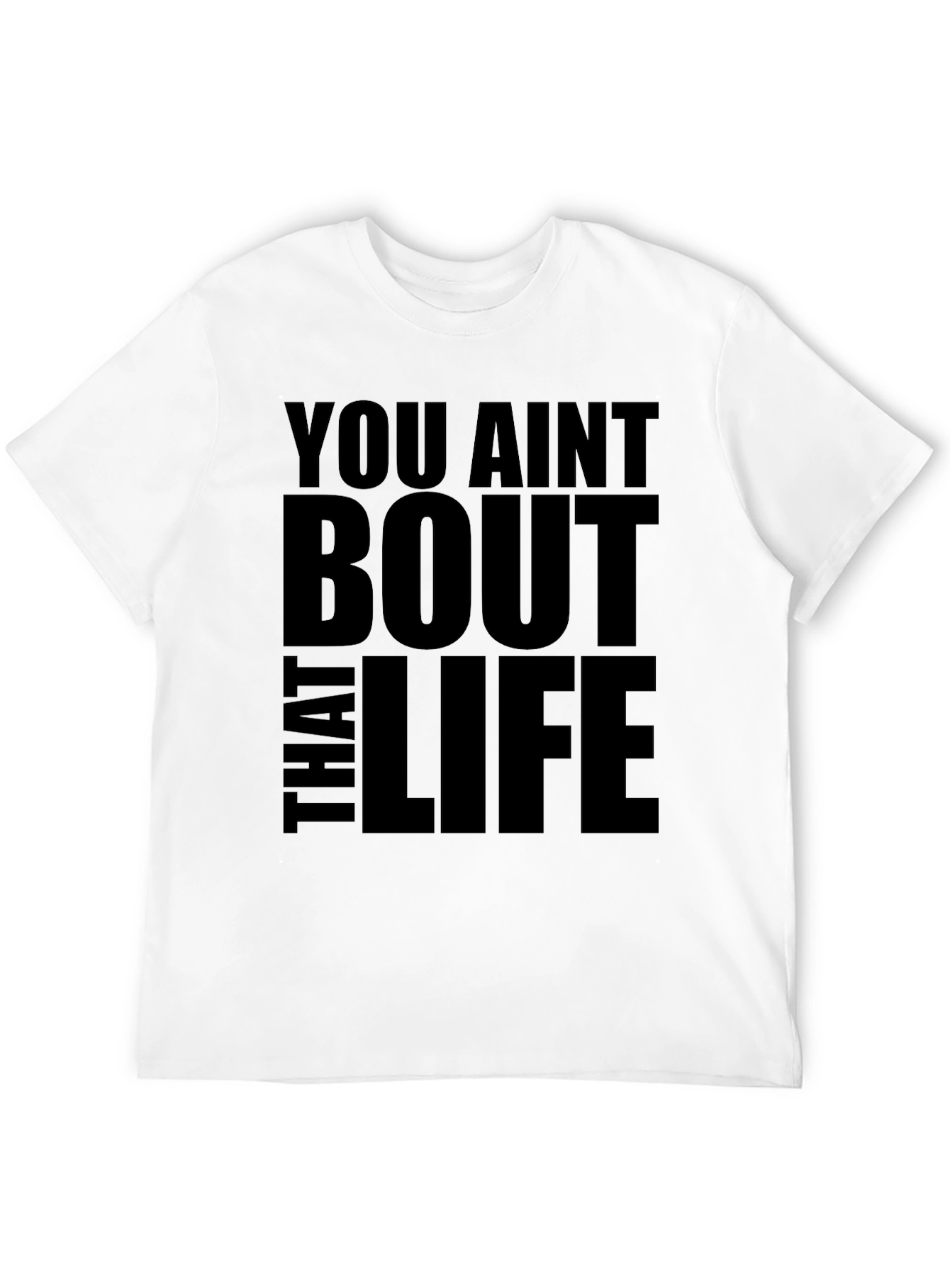 You Aint Bout That Life Black Graphic Tee