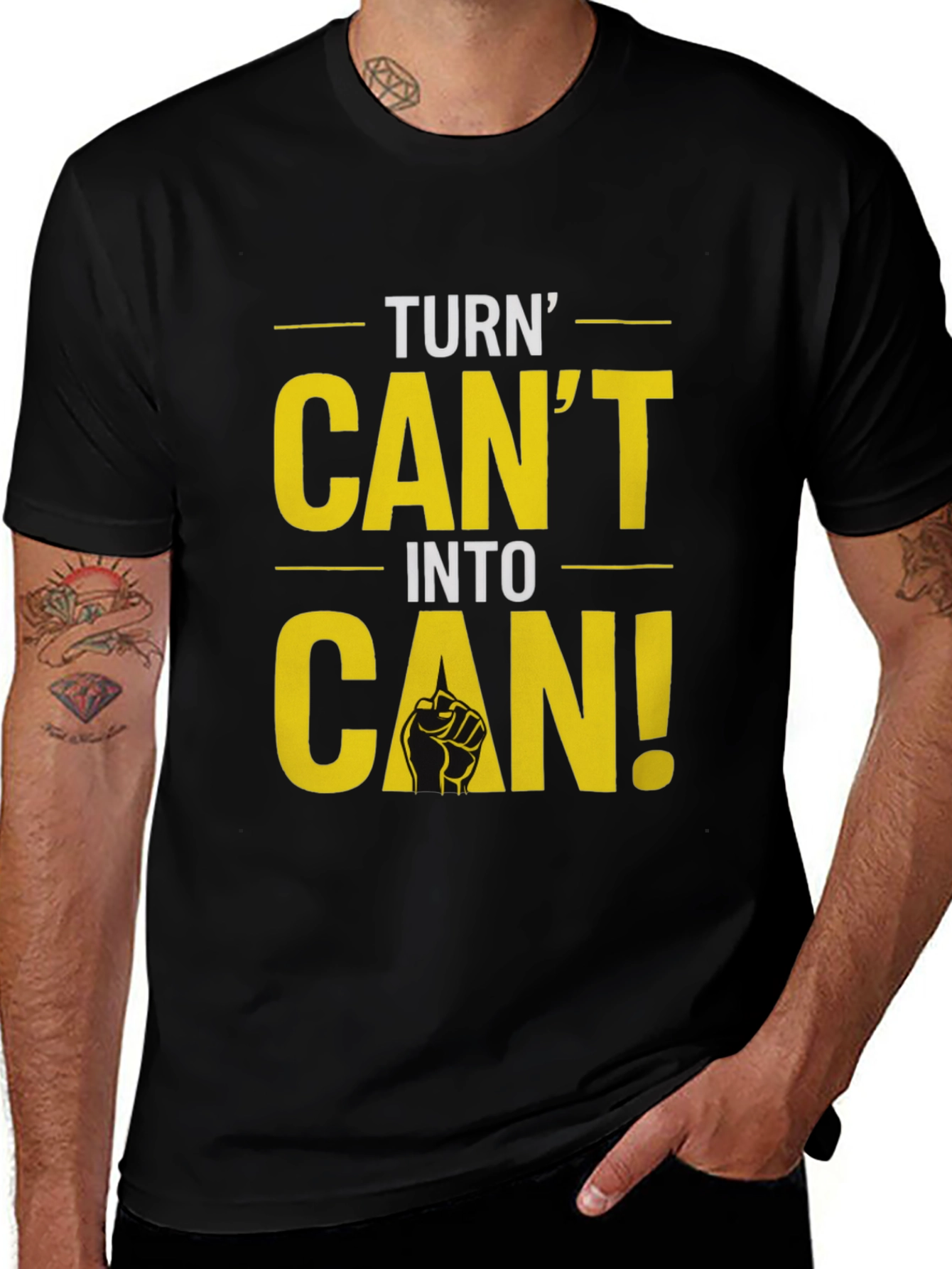 Turn Cant Into Can! Graphic T-Shirt