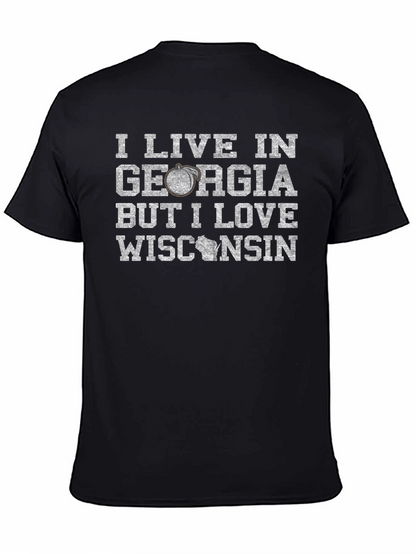 I Live in Georgia Love Wisconsin T-Shirt