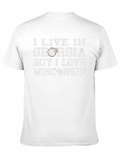 I Live in Georgia Love Wisconsin T-Shirt