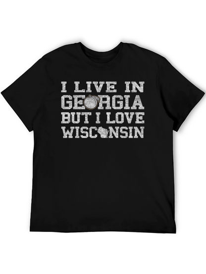 I Live in Georgia Love Wisconsin T-Shirt