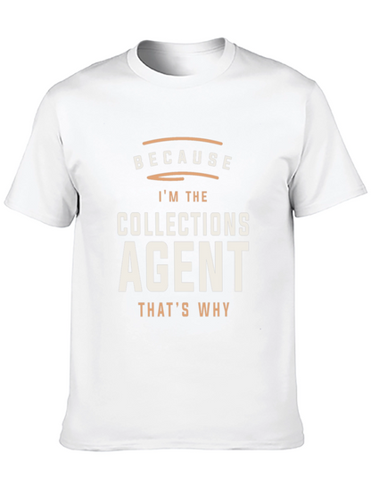 Collections Agent Graphic Tee - Because Im The