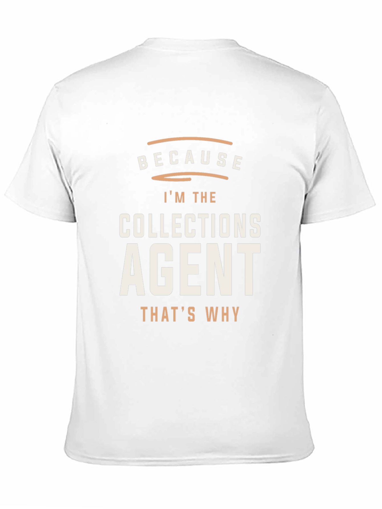 Collections Agent Graphic Tee - Because Im The