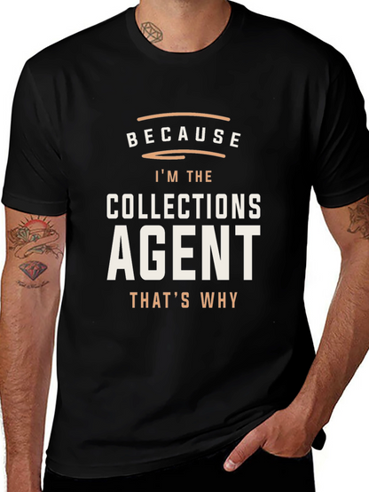Collections Agent Graphic Tee - Because Im The