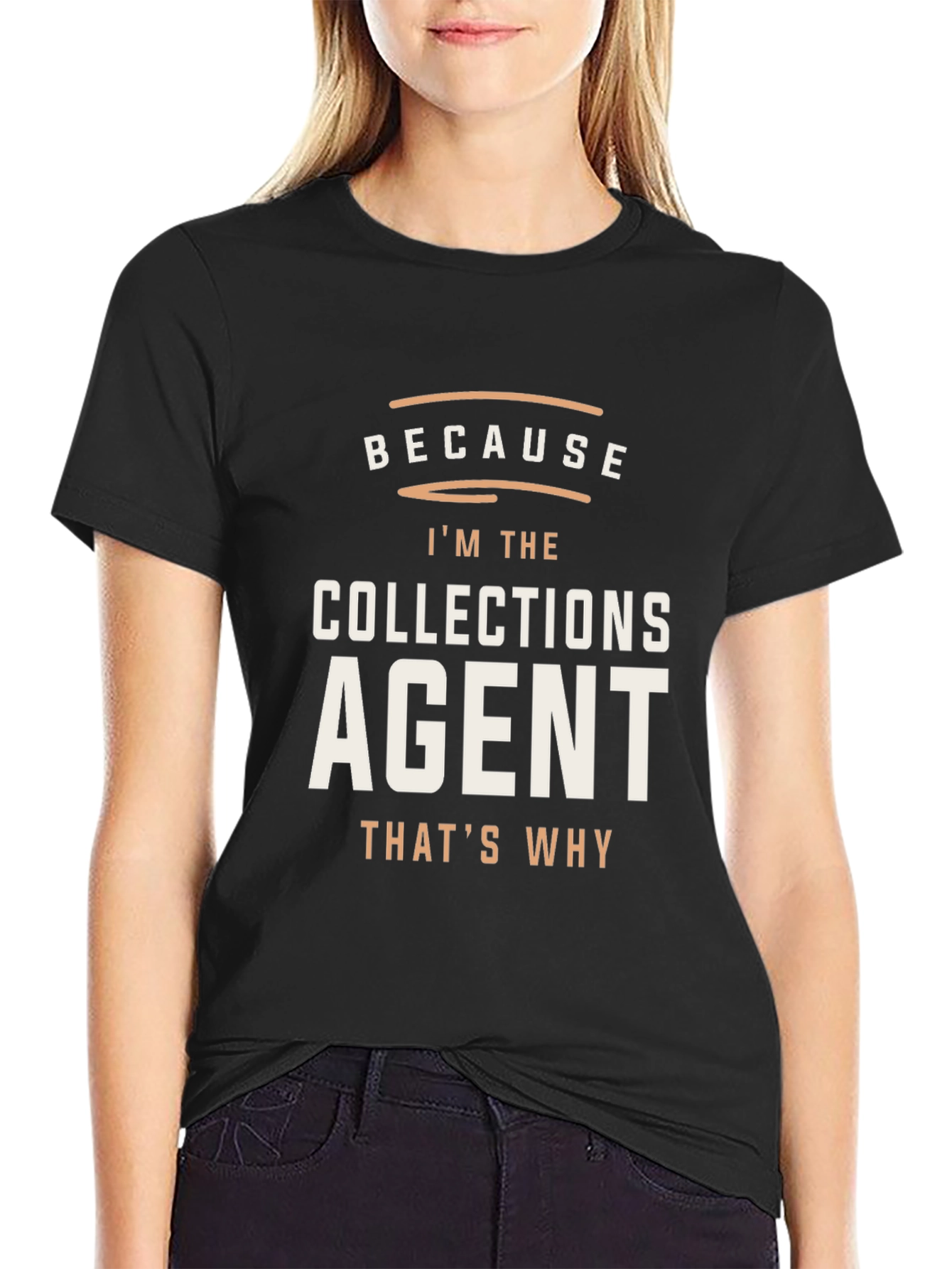 Collections Agent Graphic Tee - Because Im The