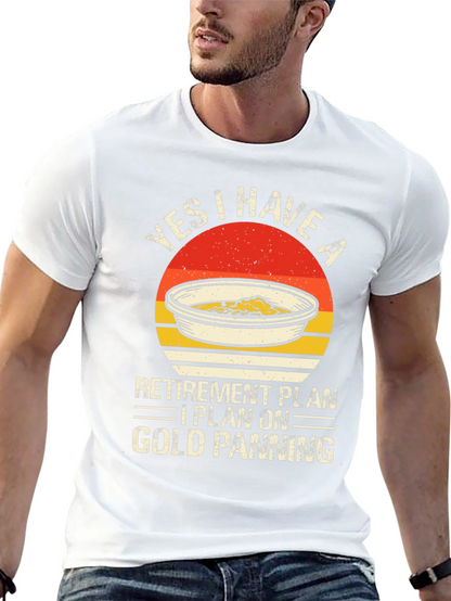 Gold Panning Retirement Plan Graphic Tee
