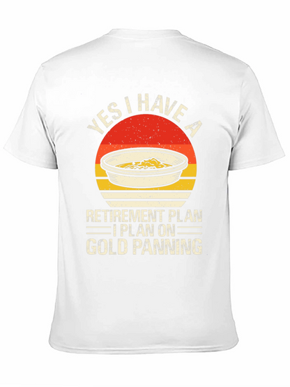 Gold Panning Retirement Plan Graphic Tee