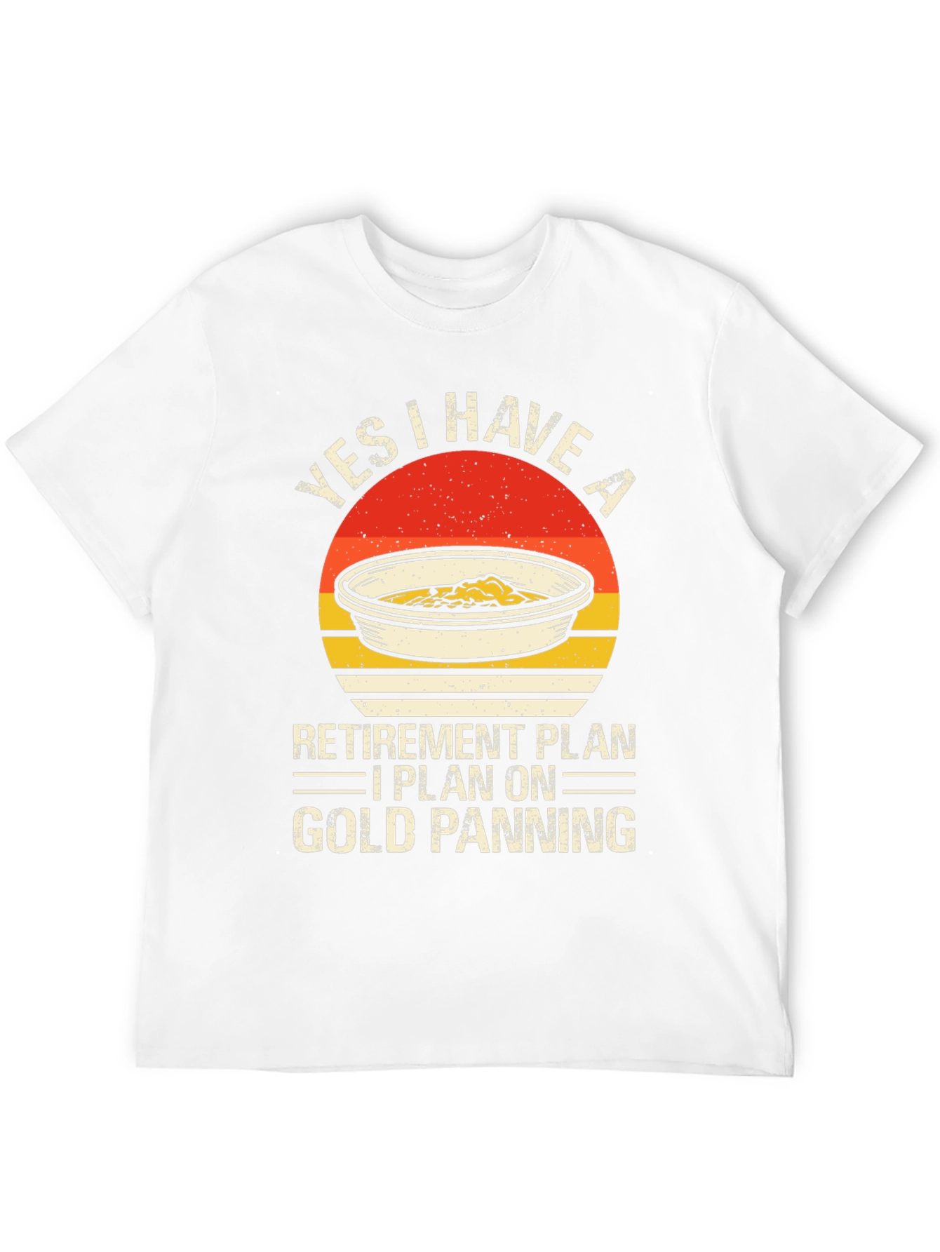 Gold Panning Retirement Plan Graphic Tee