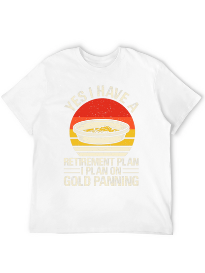 Gold Panning Retirement Plan Graphic Tee