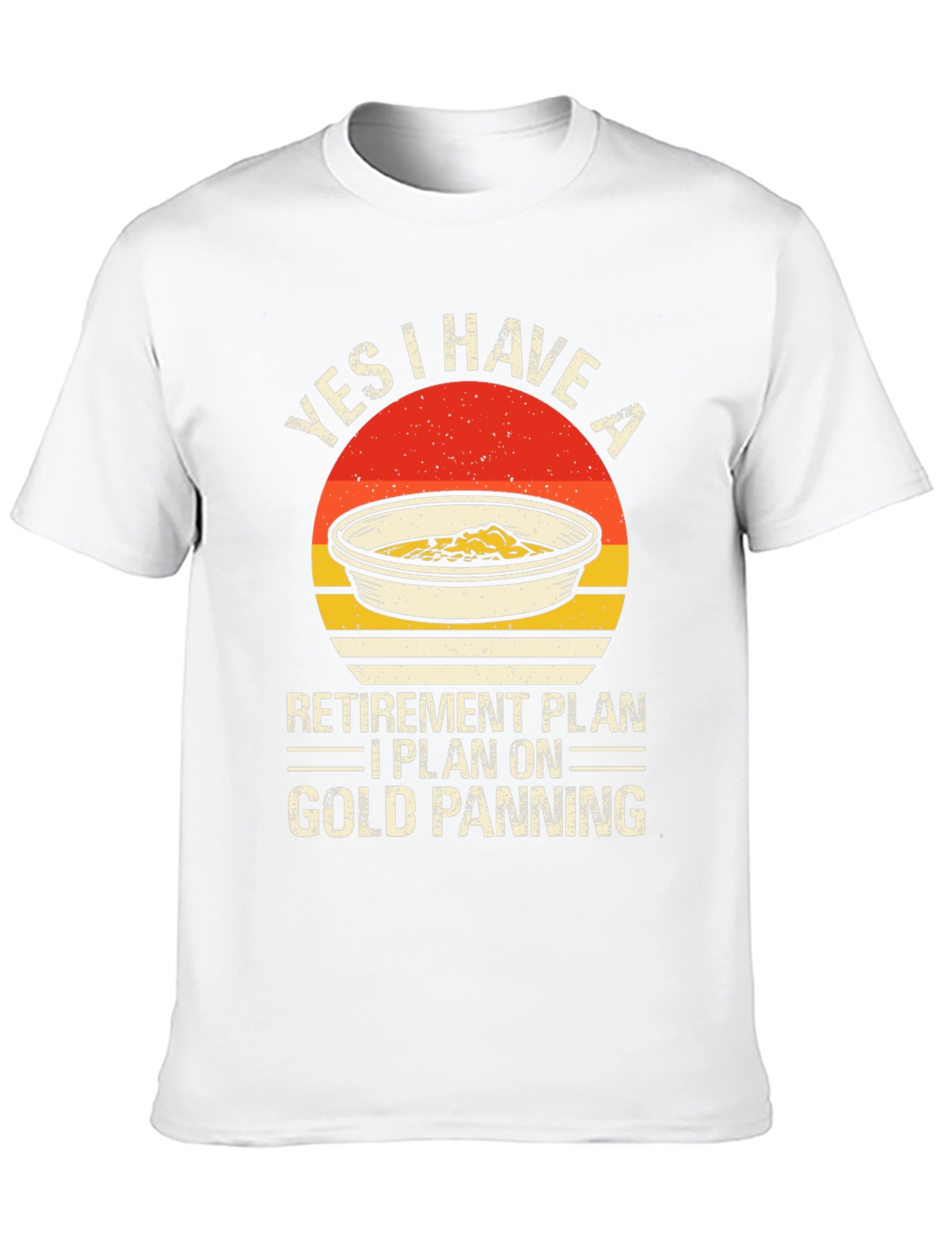 Gold Panning Retirement Plan Graphic Tee