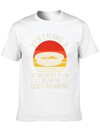 Gold Panning Retirement Plan Graphic Tee