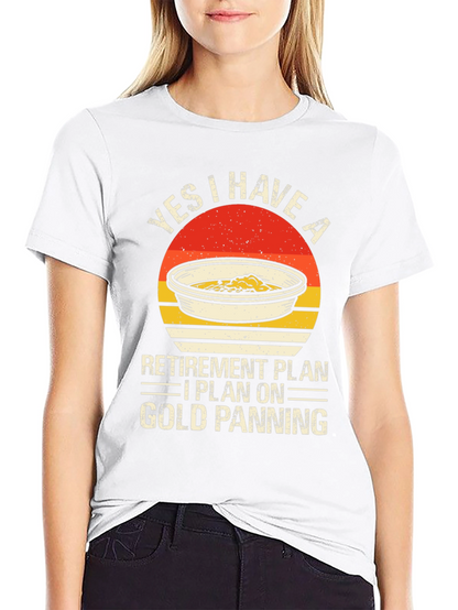 Gold Panning Retirement Plan Graphic Tee