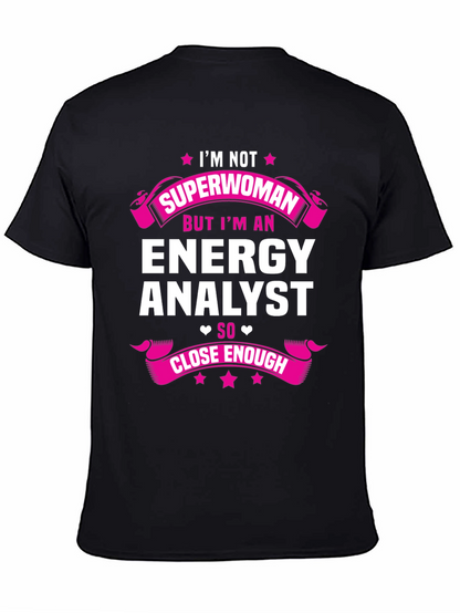 Energy Analyst Superwoman Funny T-Shirt