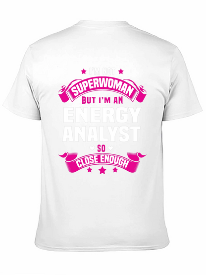Energy Analyst Superwoman Funny T-Shirt