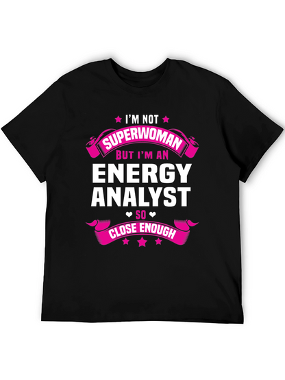 Energy Analyst Superwoman Funny T-Shirt