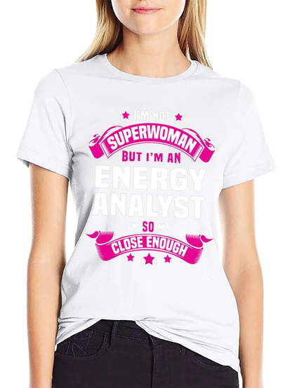 Energy Analyst Superwoman Funny T-Shirt