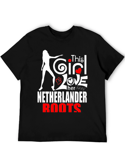 This Girl Loves Her Netherlander Roots T-Shirt
