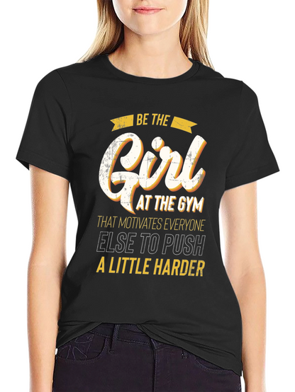 Motivational Gym Girl T-Shirt