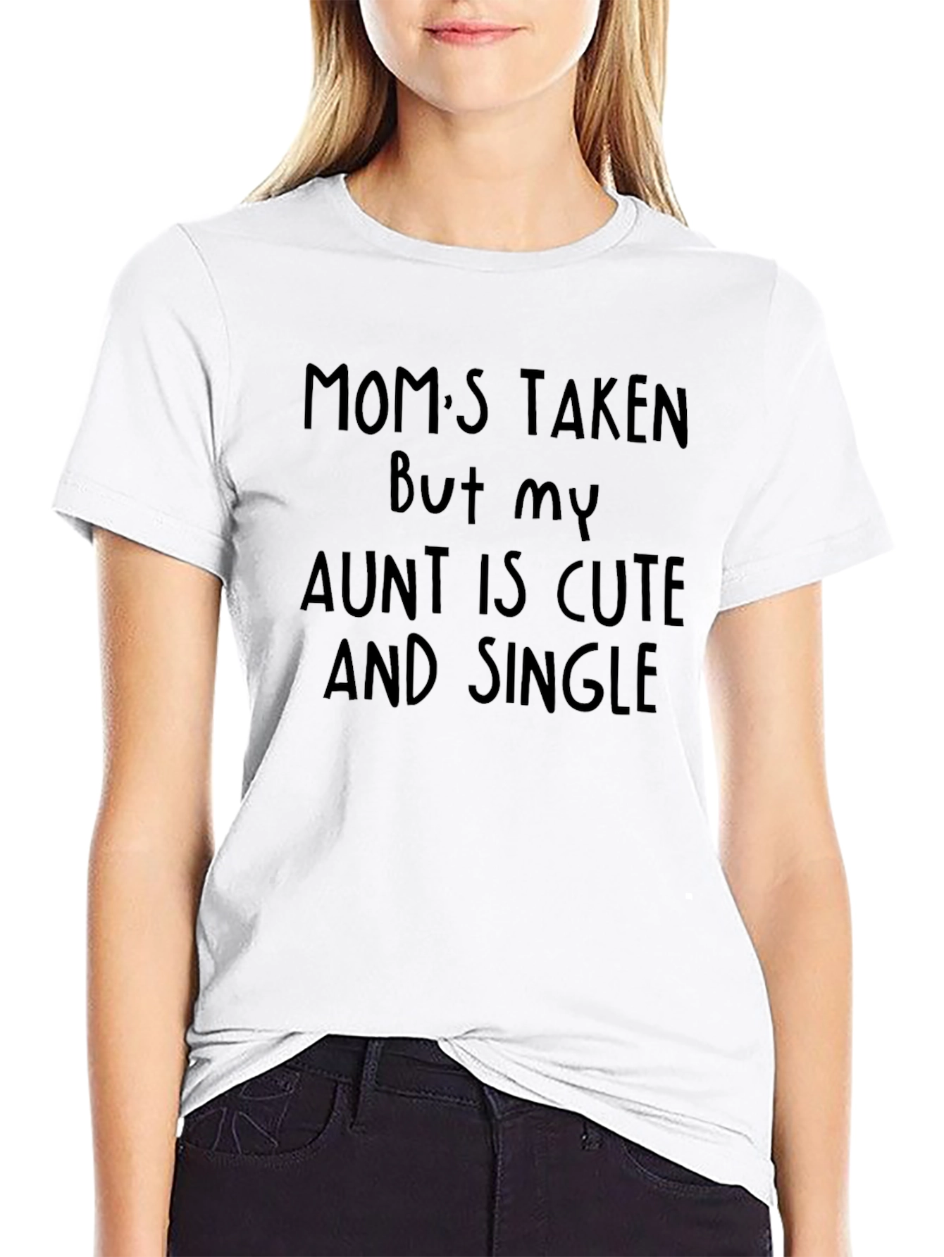 Moms Taken Aunt Cute & Single Novelty T-Shirt