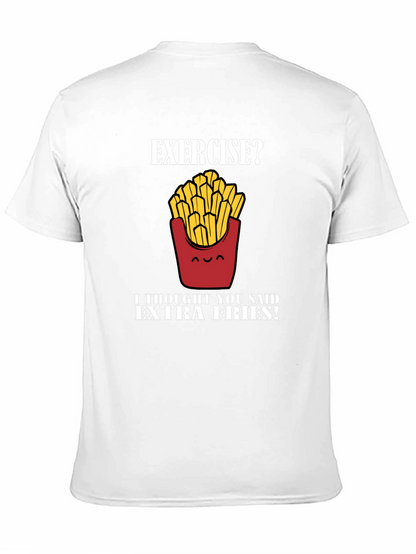 Exercise? Extra Fries! Graphic T-Shirt