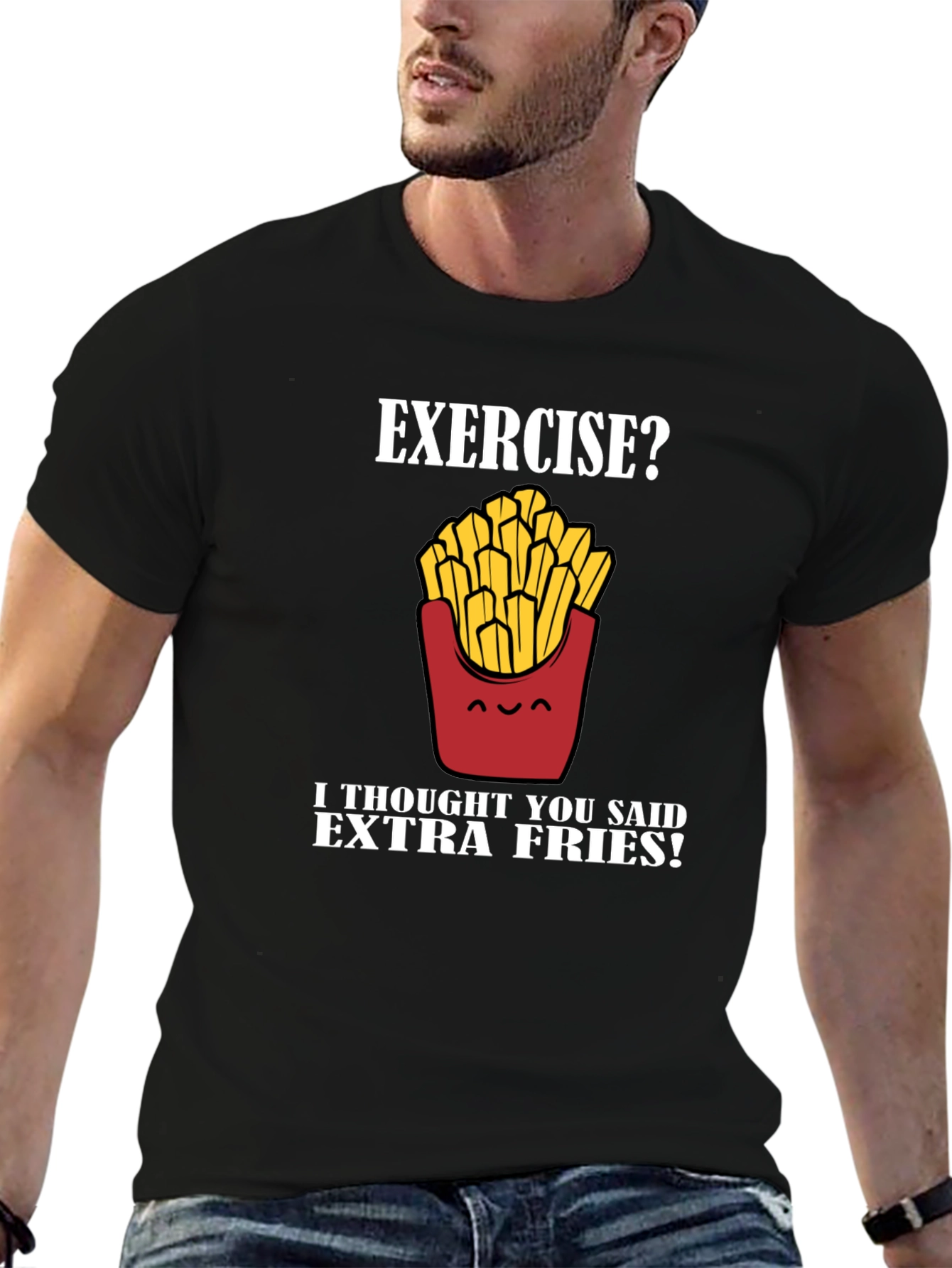 Exercise? Extra Fries! Graphic T-Shirt