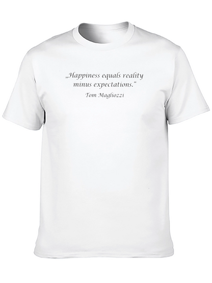 Happiness Quote T-Shirt - Tom Magliozzi Wisdom Tee